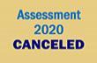 Assessment 2020 Canceled