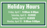 April Holiday Hours