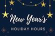 New Year's holiday hours graphic