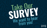 Survey Responses Requested