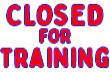 Closed for Training